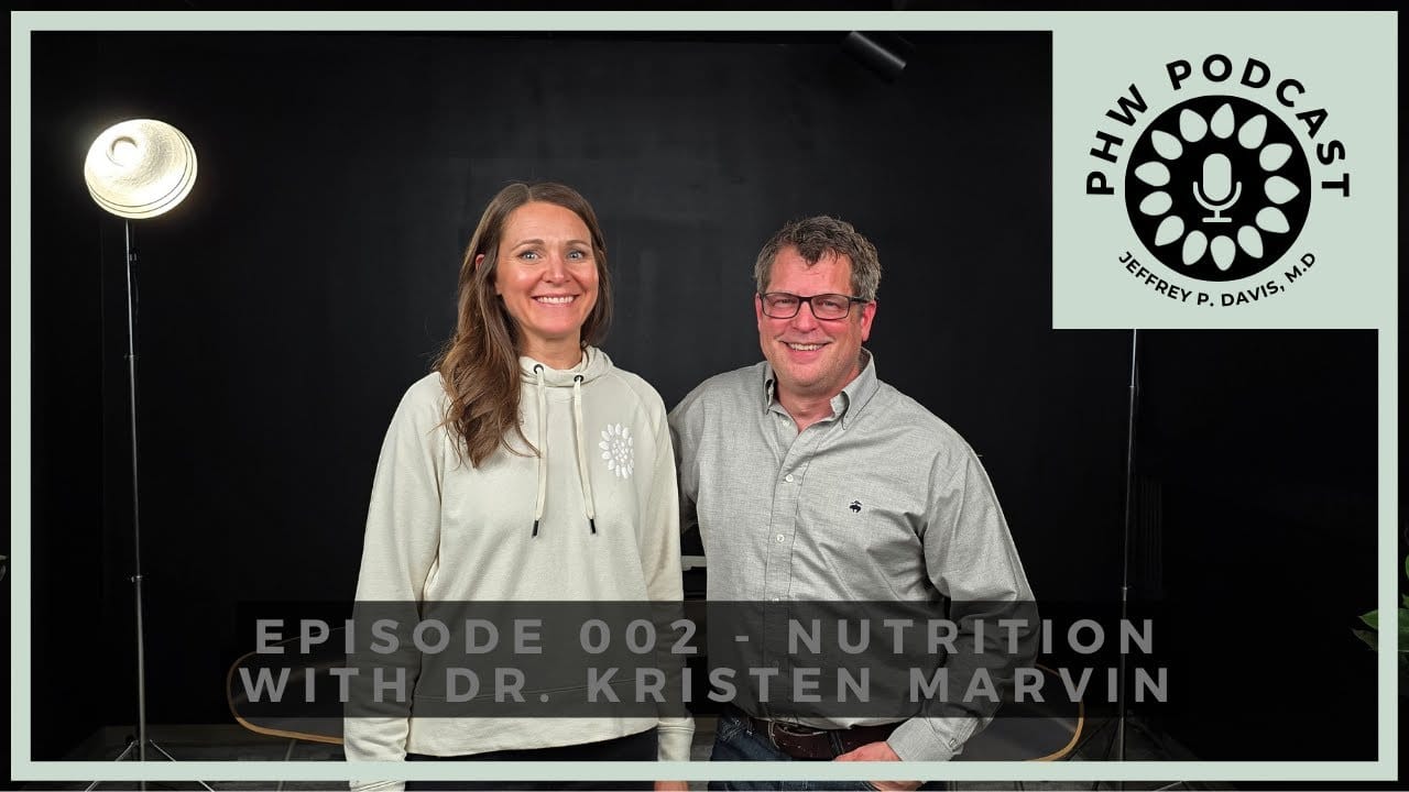 PHW Podcast 002 - Nutrition with Dr. Kristen Marvin